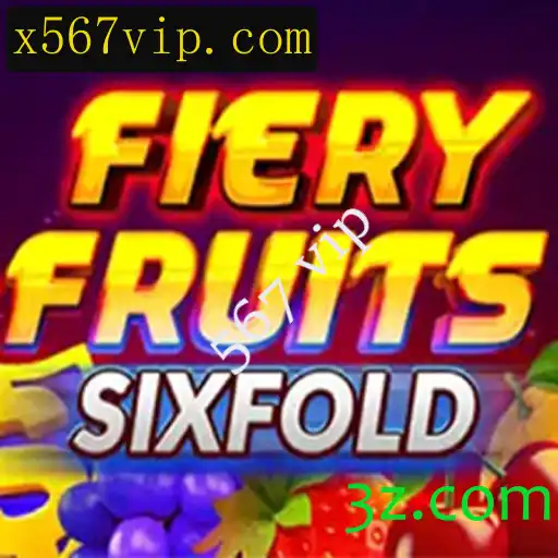 FieryFruitsSixFold: Descubra o Jogo com a Palavra-Chave 567 VIP